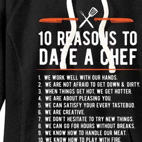 10 Reasons To Date A Chef Gift Funny Cook Assistant Gift Women's Fleece Hoodie