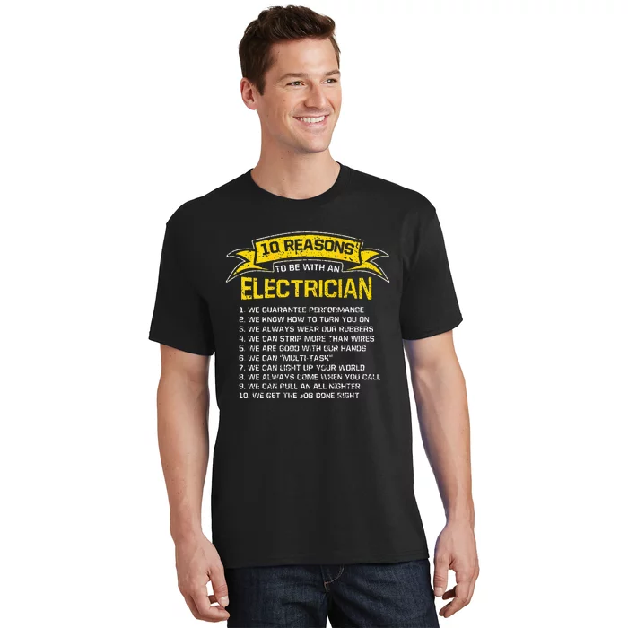 10 Reasons To Be With An Electrician T-Shirt