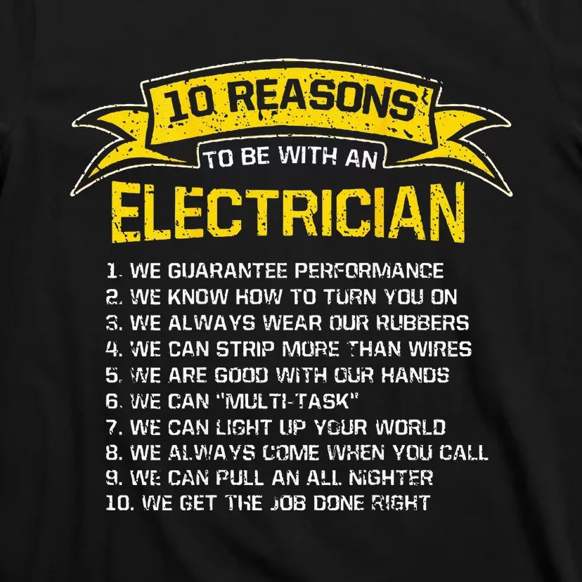 10 Reasons To Be With An Electrician T-Shirt