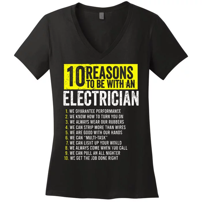 10 Reasons To Be With An Electrician Electricians Women's V-Neck T-Shirt