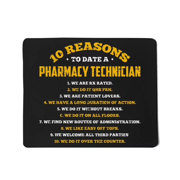 10 reasons to date a pharmacy technician Mousepad