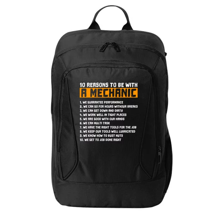 10 Reasons To Be With A Mechanic Funny Gift Motor Mechanic Gift City Backpack