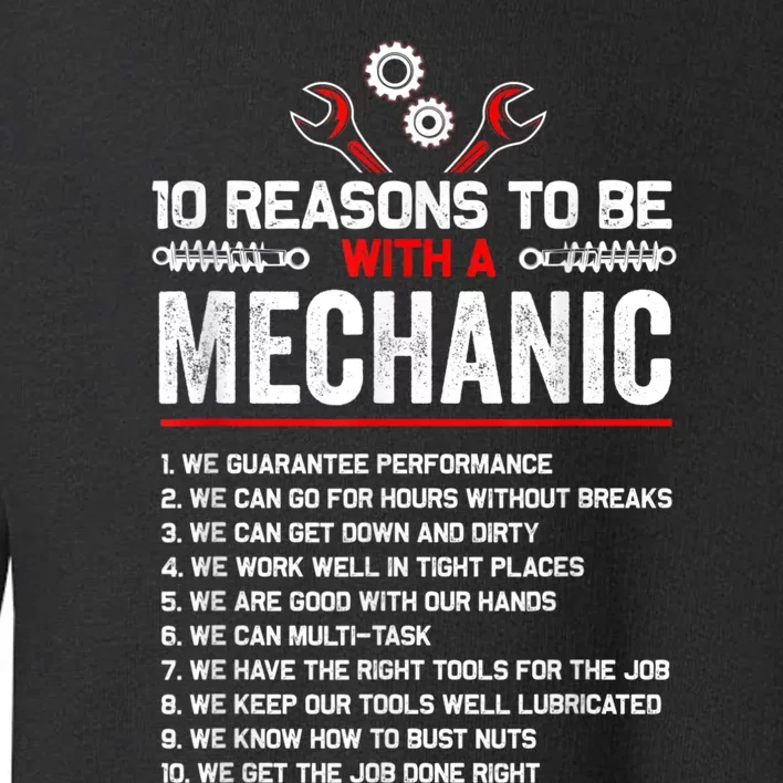 10 Reasons To Be With A Mechanic For Men Car Mechanics Toddler Sweatshirt