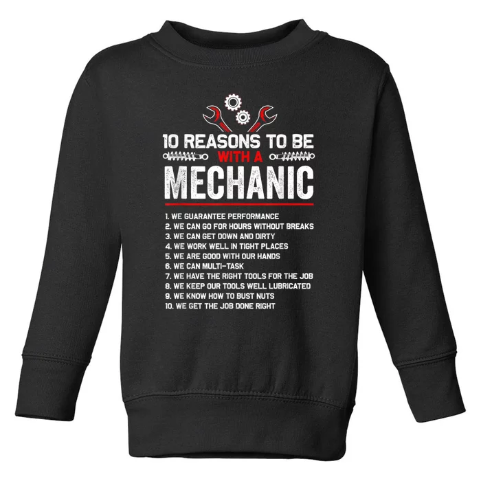 10 Reasons To Be With A Mechanic For Men Car Mechanics Toddler Sweatshirt