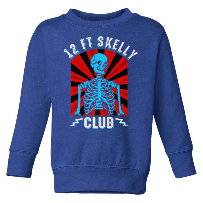 12ft Skelly Club Halloween 12 Foot Skeleton Appreciation Toddler Sweatshirt