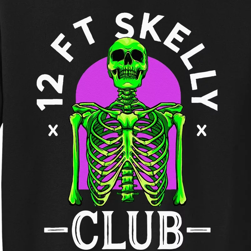 12ft Skelly Club Halloween 12 Foot Skeleton Appreciation Tall Sweatshirt