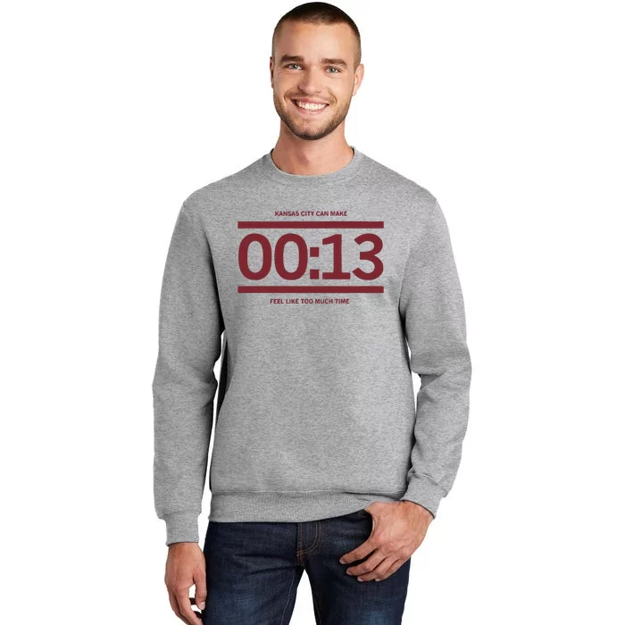 13 Seconds Kansas City Can Make 13 Seconds Feel Like Too Much Time Tall Sweatshirt