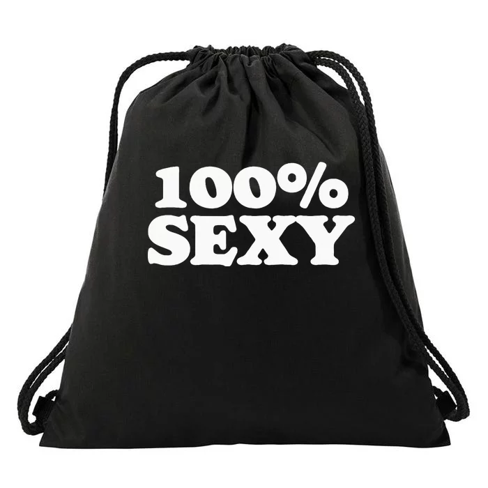 100 Sexy One Hundred Percen Sexy Funny Sarcastic Joke Drawstring Bag