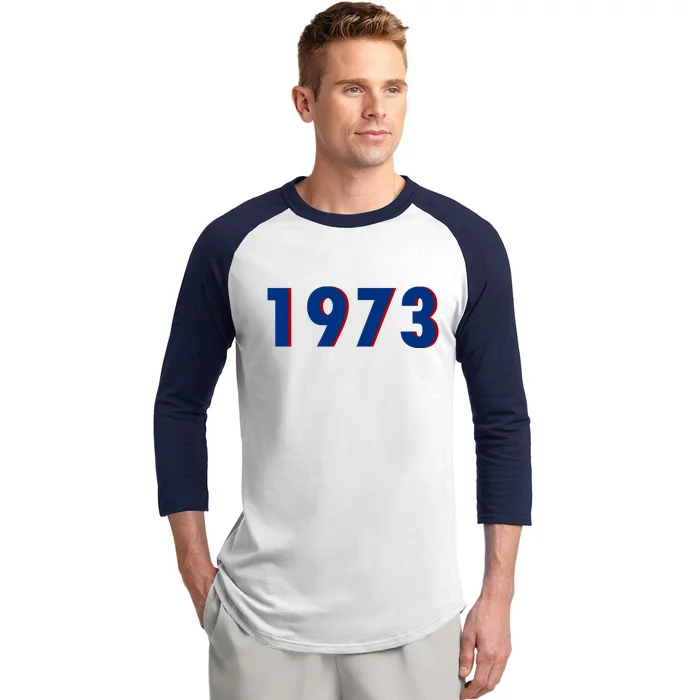 1973 Support Roe V Wade Pro Choice Pro Roe Women's Rights Baseball Sleeve Shirt