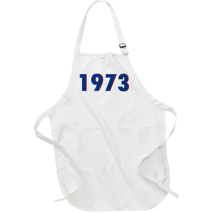 1973 Support Roe V Wade Pro Choice Pro Roe Women's Rights Full-Length Apron With Pocket