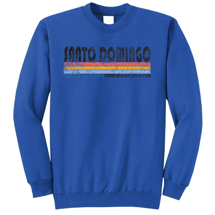 191980s Style Santo Domingo Dominican Republic Tall Sweatshirt