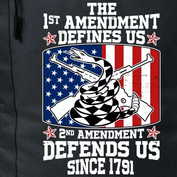 1st Amendment Defines Us 2nd Amendment Defends Us Since 1791 Daily Commute Backpack