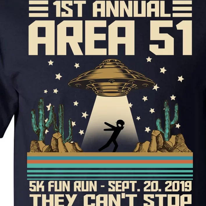 1st Annual Area 51 5k Fun Run Cant Stop Us Tall T-Shirt