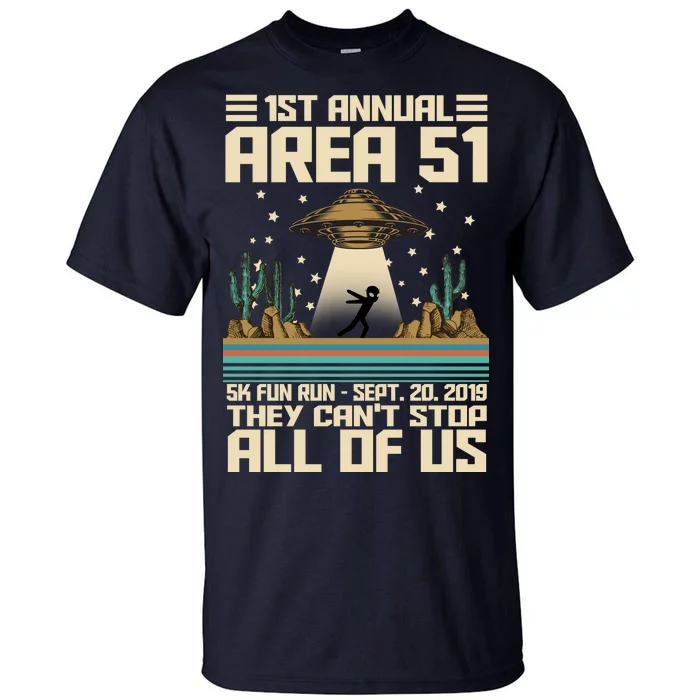 1st Annual Area 51 5k Fun Run Cant Stop Us Tall T-Shirt