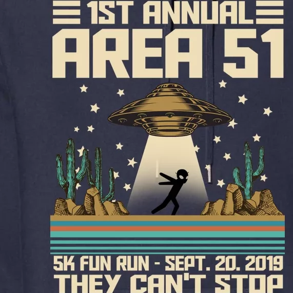 1st Annual Area 51 5k Fun Run Cant Stop Us Premium Hoodie