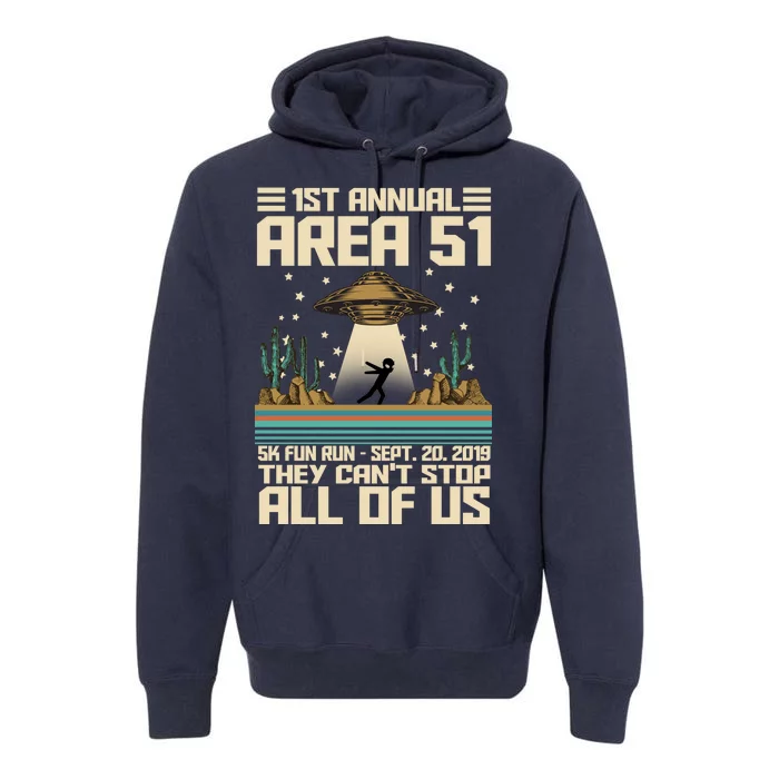 1st Annual Area 51 5k Fun Run Cant Stop Us Premium Hoodie