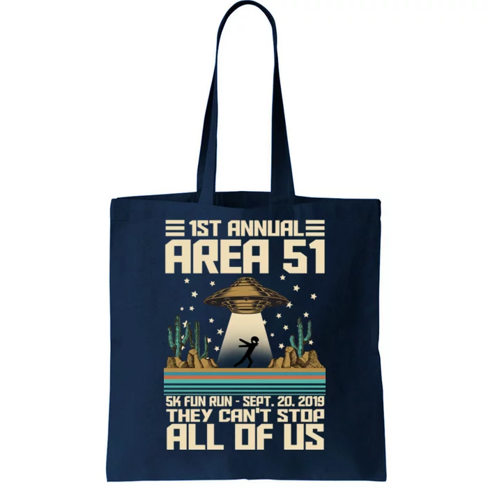 1st Annual Area 51 5k Fun Run Cant Stop Us Tote Bag