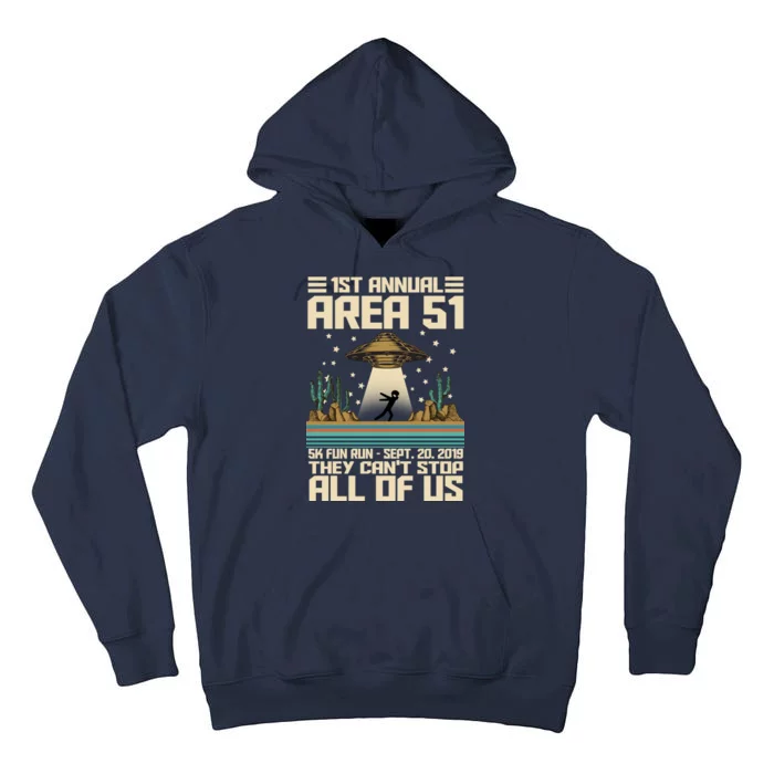 1st Annual Area 51 5k Fun Run Cant Stop Us Tall Hoodie