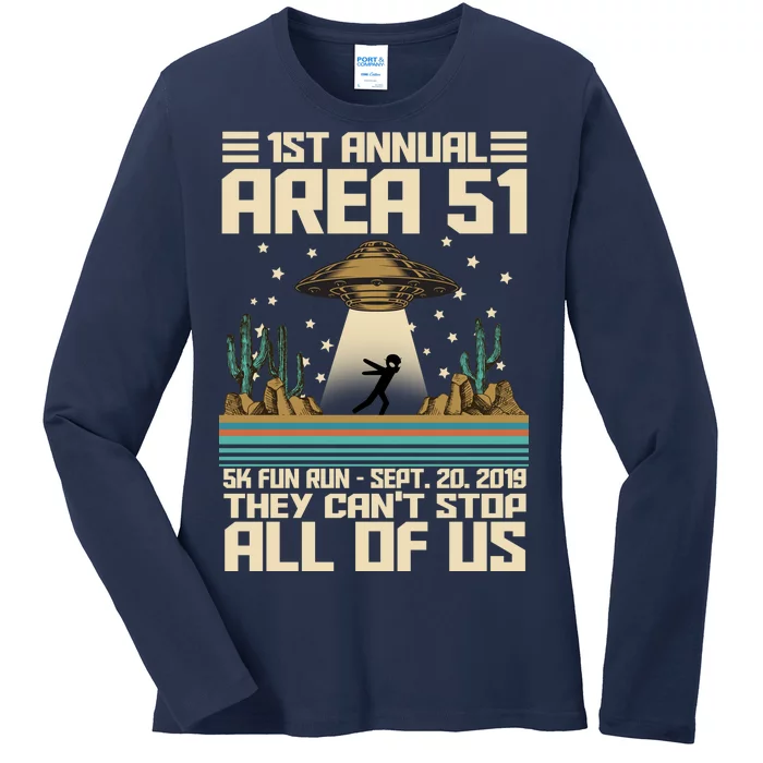 1st Annual Area 51 5k Fun Run Cant Stop Us Ladies Long Sleeve Shirt