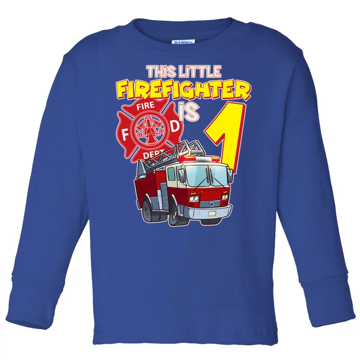 1st Birthday This Little Firefighter Is 1 Toddler Long Sleeve Shirt