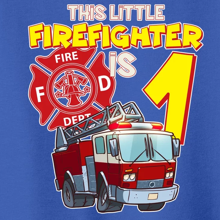 1st Birthday This Little Firefighter Is 1 Toddler T-Shirt