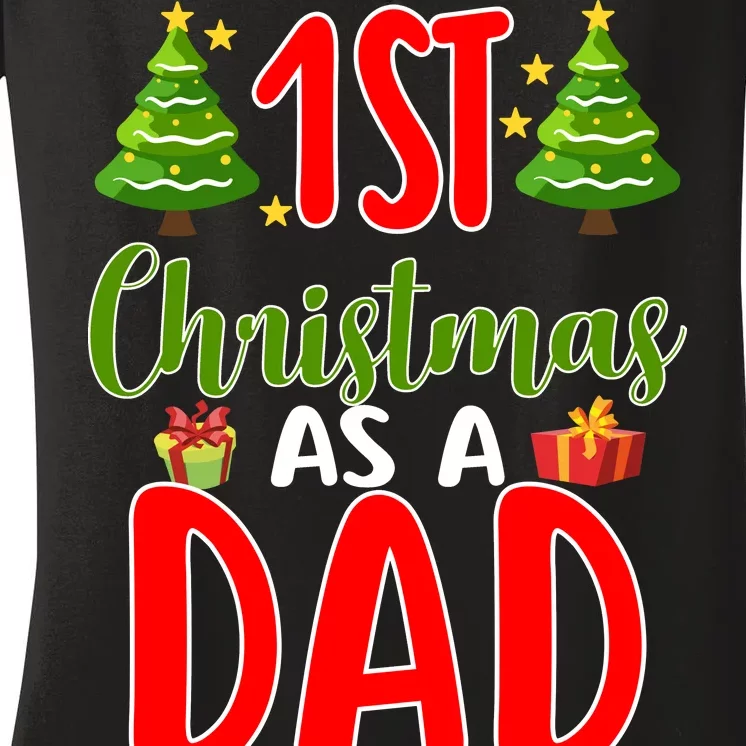 1st Christmas As A Dad Women's V-Neck T-Shirt