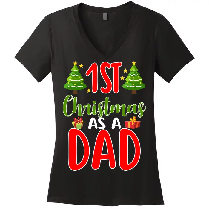 1st Christmas As A Dad Women's V-Neck T-Shirt