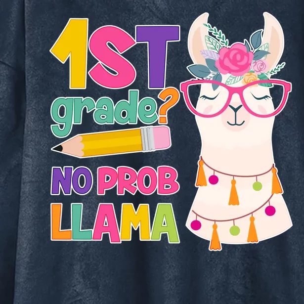 1st Grade? No Prob Llama Hooded Wearable Blanket