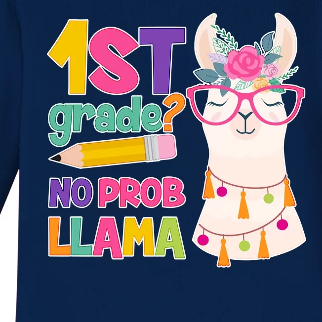 1st Grade? No Prob Llama Baby Long Sleeve Bodysuit