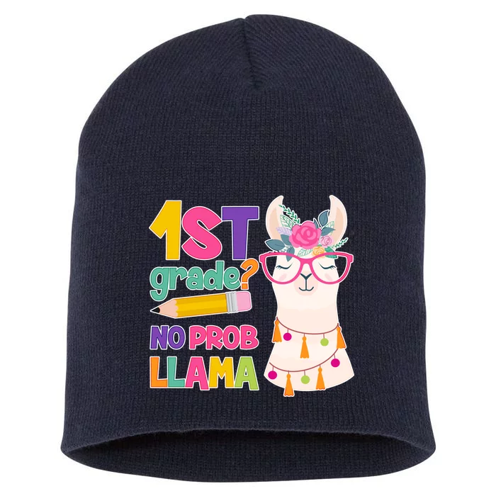 1st Grade? No Prob Llama Short Acrylic Beanie