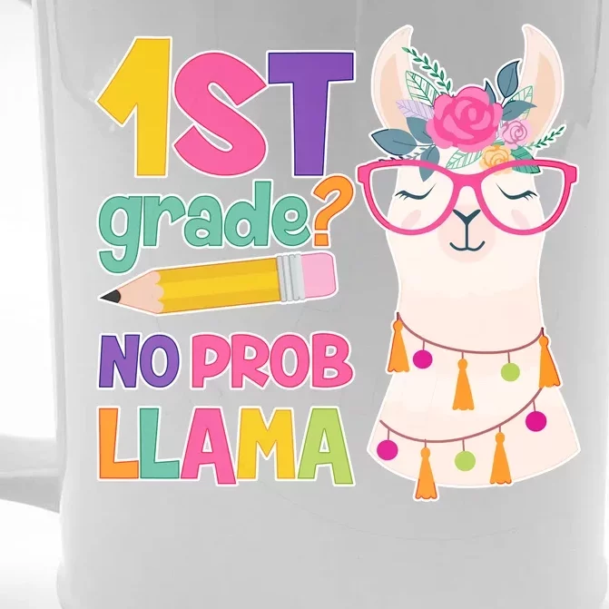 1st Grade? No Prob Llama Front & Back Beer Stein