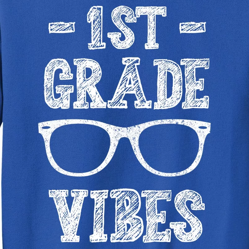 1st Grade Vibes Tall Sweatshirt