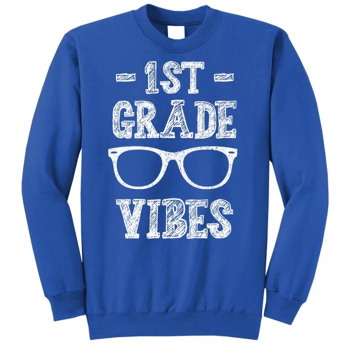 1st Grade Vibes Tall Sweatshirt