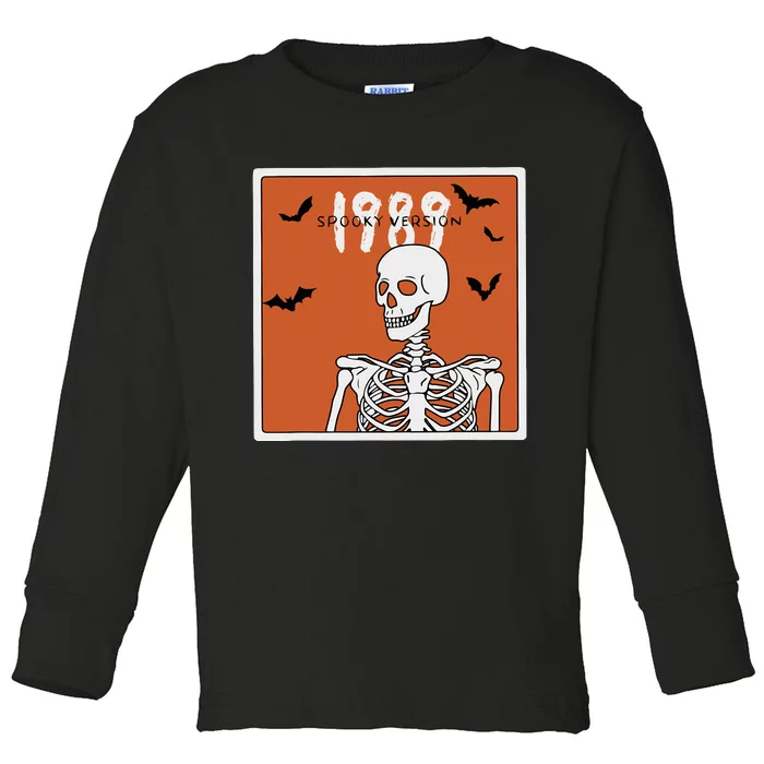 1989 Spooky Version Halloween Skeleton In My Spooky Era Toddler Long Sleeve Shirt