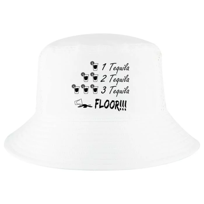 1 Tequila 2 Tequila 3 Tequila Floor Funny Party Drinking GIFT Cool Comfort Performance Bucket Hat