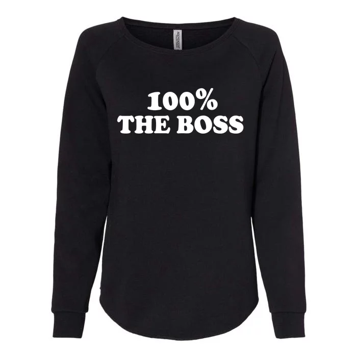 100% The Boss Gift I'm Not Bossy I Am The Boss Gift Bossy Gift Womens California Wash Sweatshirt