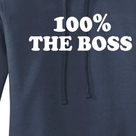 100% The Boss Gift I'm Not Bossy I Am The Boss Gift Bossy Gift Women's Pullover Hoodie