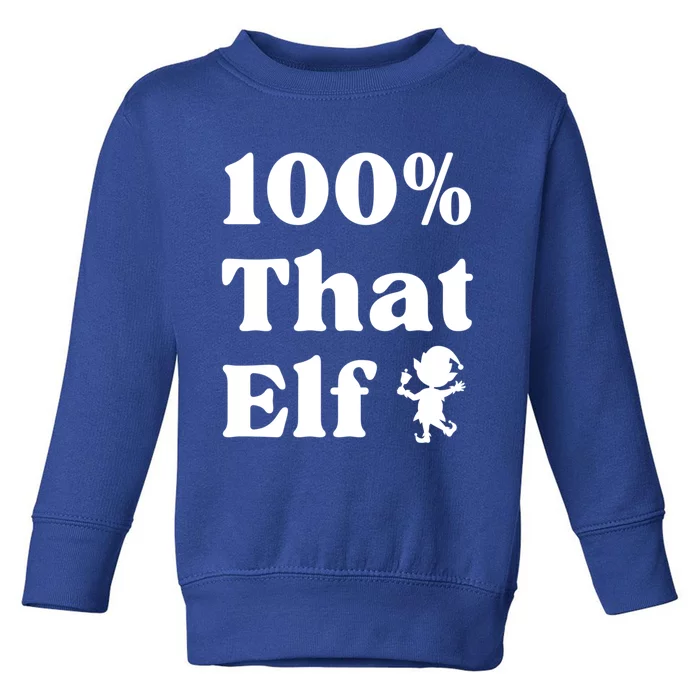 100% That Elf Funny Christmas Elf Mother Mom Elf Gift Toddler Sweatshirt