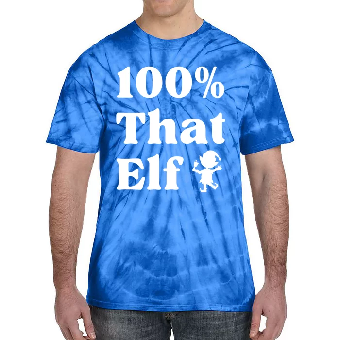 100% That Elf Funny Christmas Elf Mother Mom Elf Gift Tie-Dye T-Shirt