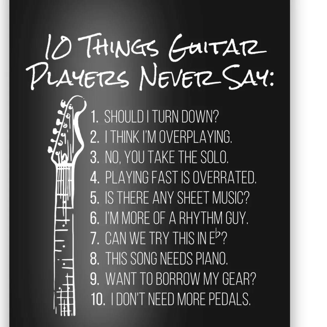 10 Things Guitar Players Never Say Funny Electric Guitar Poster