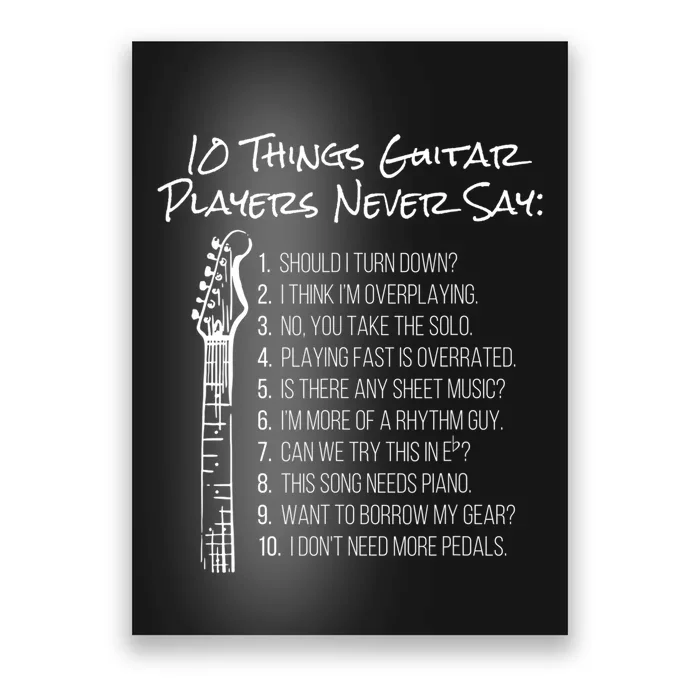 10 Things Guitar Players Never Say Funny Electric Guitar Poster