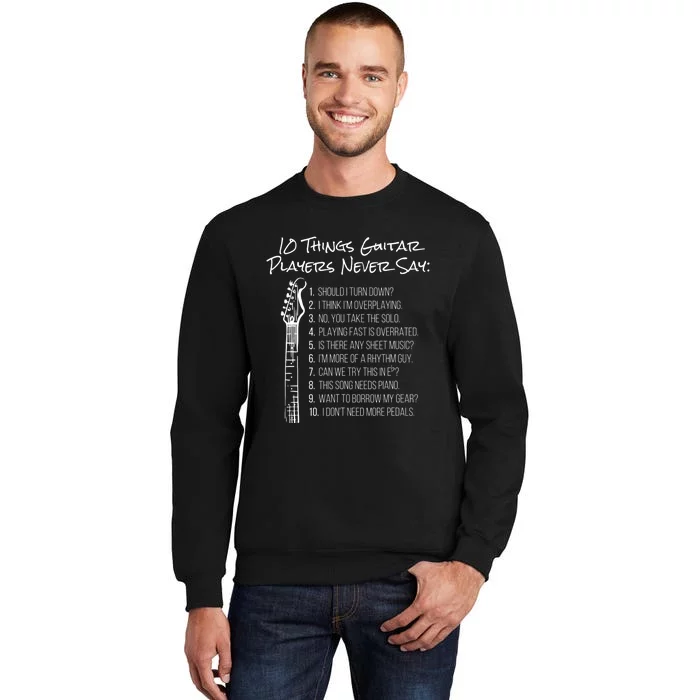 10 Things Guitar Players Never Say Funny Electric Guitar Tall Sweatshirt