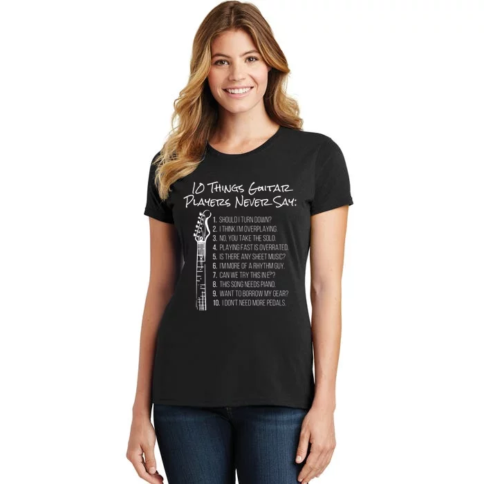 10 Things Guitar Players Never Say Funny Electric Guitar Women's T-Shirt