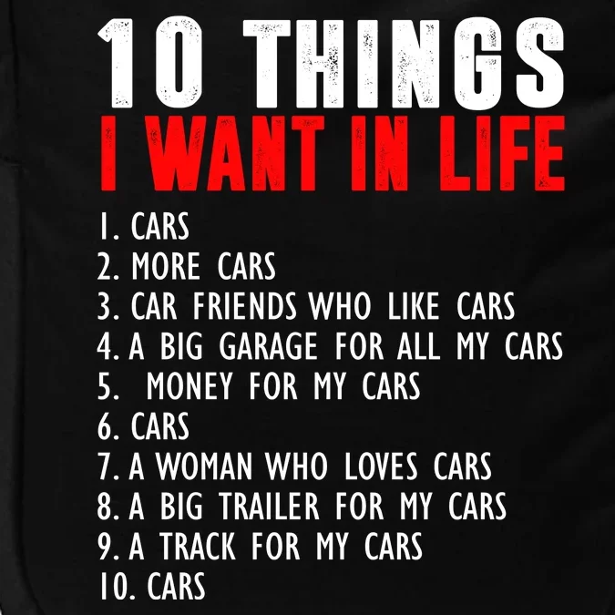 10 Things I Want In My Life Funny Car Lovers Impact Tech Backpack