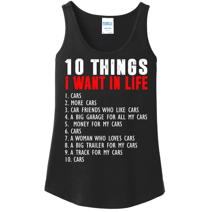 10 Things I Want In My Life Funny Car Lovers Ladies Essential Tank