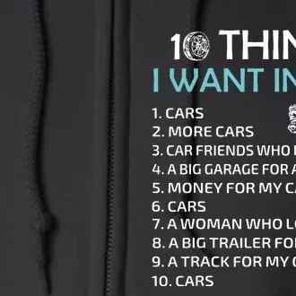 10 Things I Want In My Life Car More Cars I Want Car In Life Full Zip Hoodie