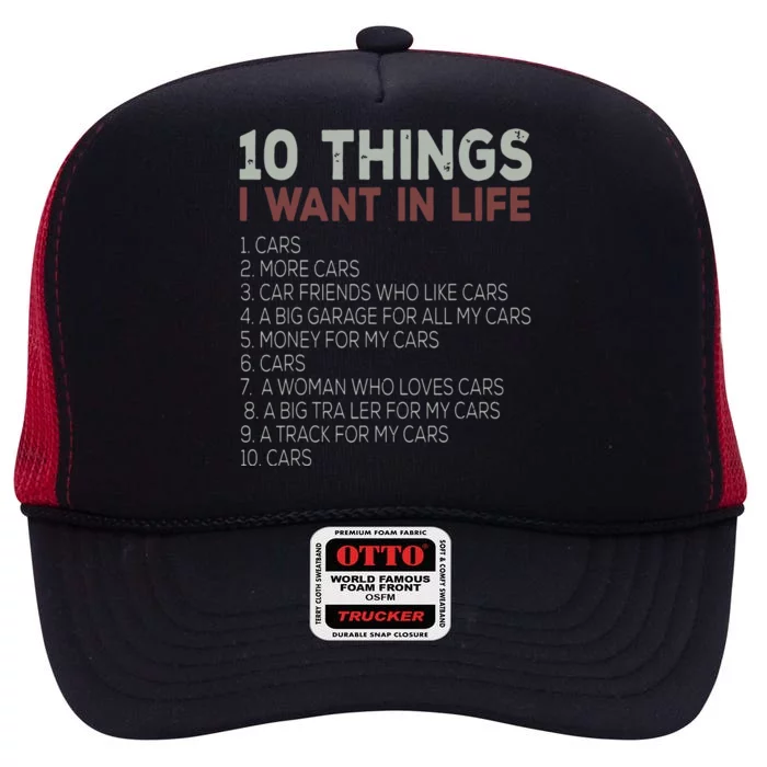 10 Things I Want In My Life Cars More Cars Car T High Crown Mesh Trucker Hat