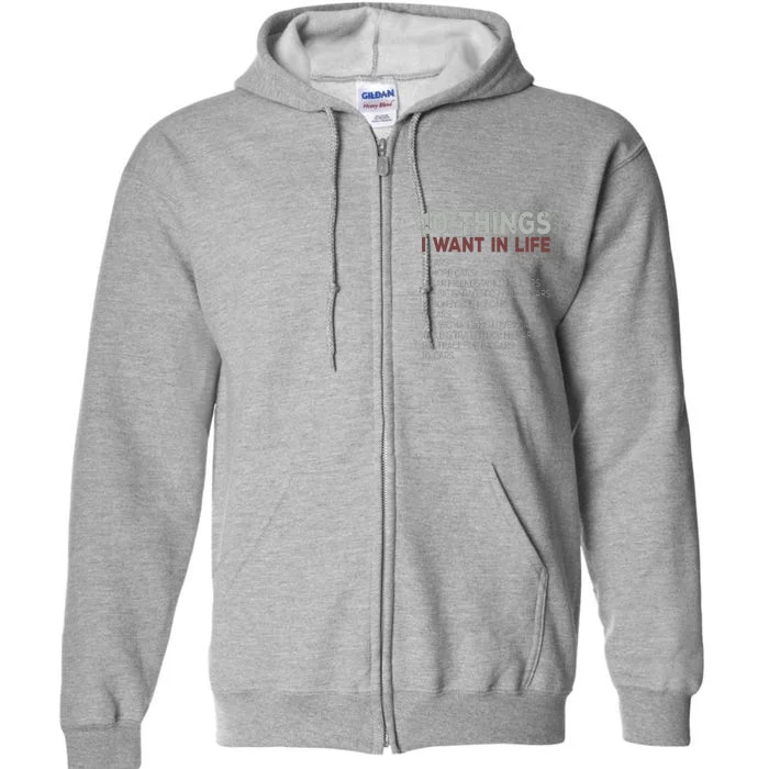 10 Things I Want In My Life Cars More Cars Car T Full Zip Hoodie