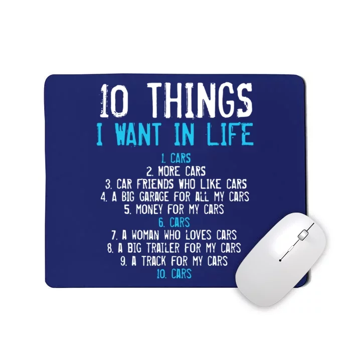 10 Things I Want In My Life Cars More Cars Car Mousepad