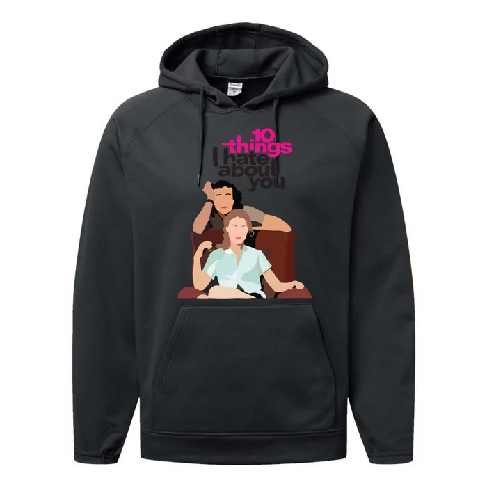 10 Things I Hate About You Performance Fleece Hoodie